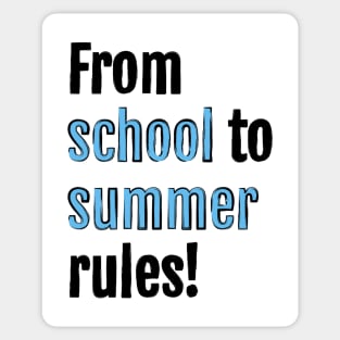 From school to summer rules! Sticker